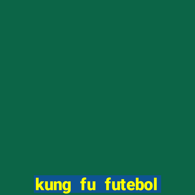 kung fu futebol clube assistir online